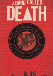 A Band Called Death (2012)