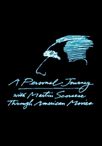A Personal Journey with Martin Scorsese Through American Movies (1995)