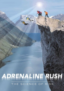 Adrenaline Rush: The Science of Risk (2002)