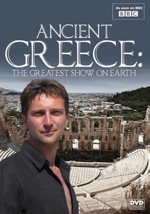 Ancient Greece: The Greatest Show on Earth (2013)
