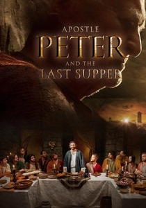 The Apostle Peter and the Last Supper (2012)