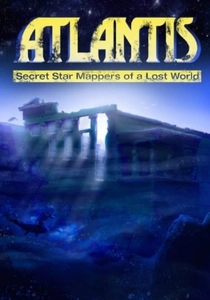 Atlantis: Secret Star Mappers of a Lost World (2007)