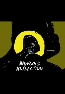 Bigfoot's Reflection (2007)