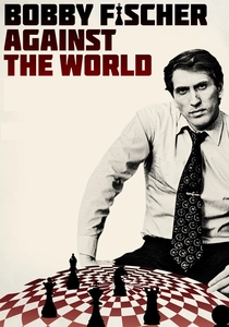 Bobby Fischer Against the World (2011)