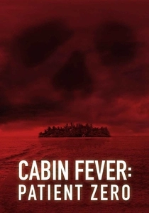 Cabin Fever: Patient Zero (2014)