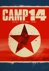 Camp 14: Total Control Zone (2012)