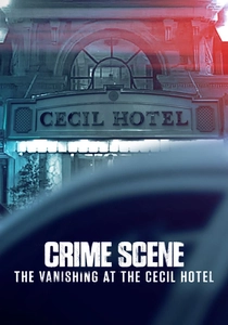 Crime Scene: The Vanishing at the Cecil Hotel (2021)