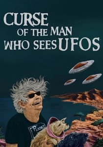 The Curse of the Man Who Sees UFOs (2016)