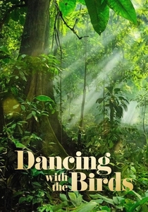 Dancing with the Birds (2019)
