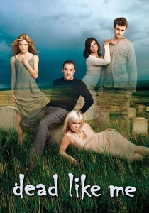 Dead Like Me (2003)