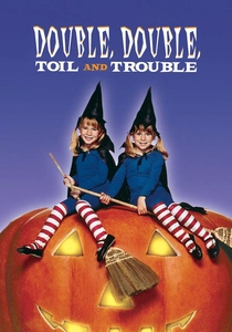 Double, Double, Toil and Trouble (1993)