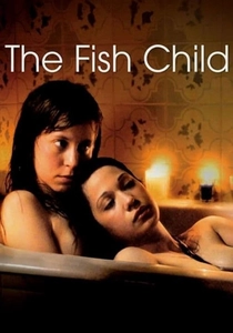 The Fish Child (2009)