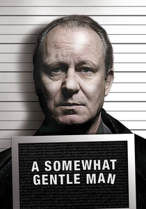 A Somewhat Gentle Man (2010)