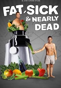 Fat, Sick & Nearly Dead (2010)