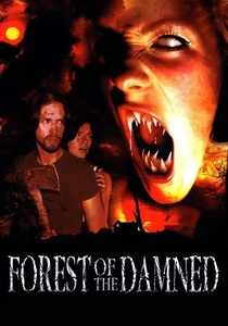 The Forest of the Damned (2005)