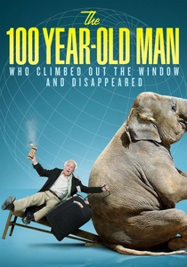 The Hundred-Year-Old Man Who Climbed Out the Window and Disappeared (2013)