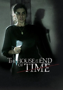 The House at the End of Time (2013)