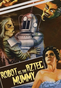 The Robot vs. The Aztec Mummy (1958)