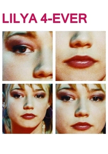 Lilya 4-ever (2002)