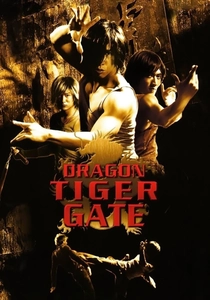 Dragon Tiger Gate (2006)