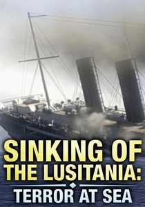 The Sinking of the Lusitania: Terror at Sea (2007)