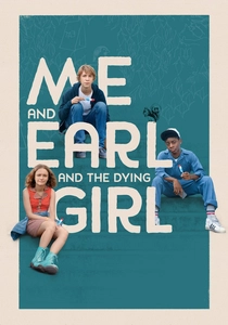 Me and Earl and the Dying Girl (2015)