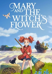 Mary and the Witch's Flower (2017)