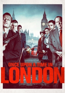 Once Upon a Time in London (2019)
