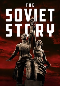 The Soviet Story (2008)