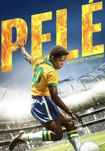 Pele: Birth of a Legend (2016)