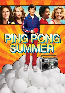 Ping Pong Summer (2014)