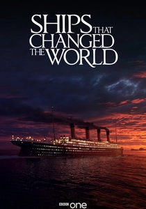 The Ship That Changed the World (2007)