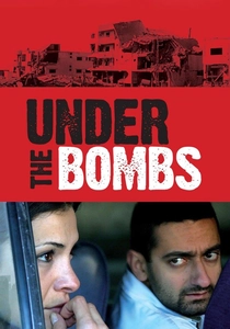 Under the Bombs (2007)