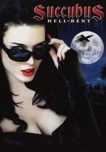 Succubus: Hell Bent (2007)