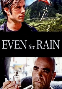 Even the Rain (2010)