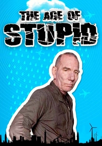 The Age of Stupid (2009)
