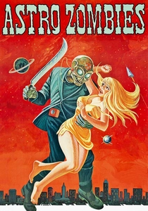 The Astro-Zombies (1968)