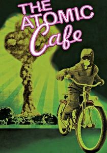 The Atomic Cafe (1982)