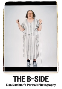 The B-Side: Elsa Dorfman's Portrait Photography (2016)