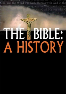 The Bible: A History (2010)