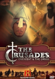 The Crusades: Crescent & the Cross (2005)
