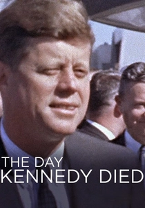 The Day Kennedy Died (2013)