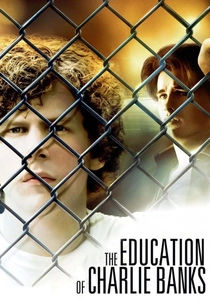 The Education of Charlie Banks (2007)