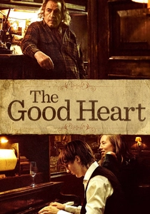 The Good Heart (2009)