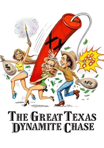The Great Texas Dynamite Chase (1976)
