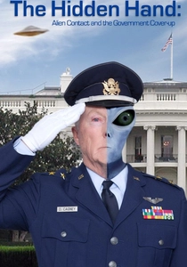 The Hidden Hand: Alien Contact and the Government Cover-up (2013)