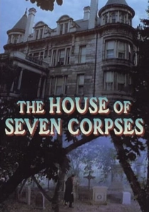 The House of the Seven Corpses (1974)