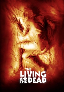 The Living and the Dead (2007)
