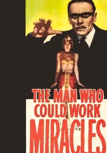 The Man Who Could Work Miracles (1936)
