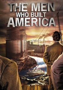 The Man Who Built America (2012)